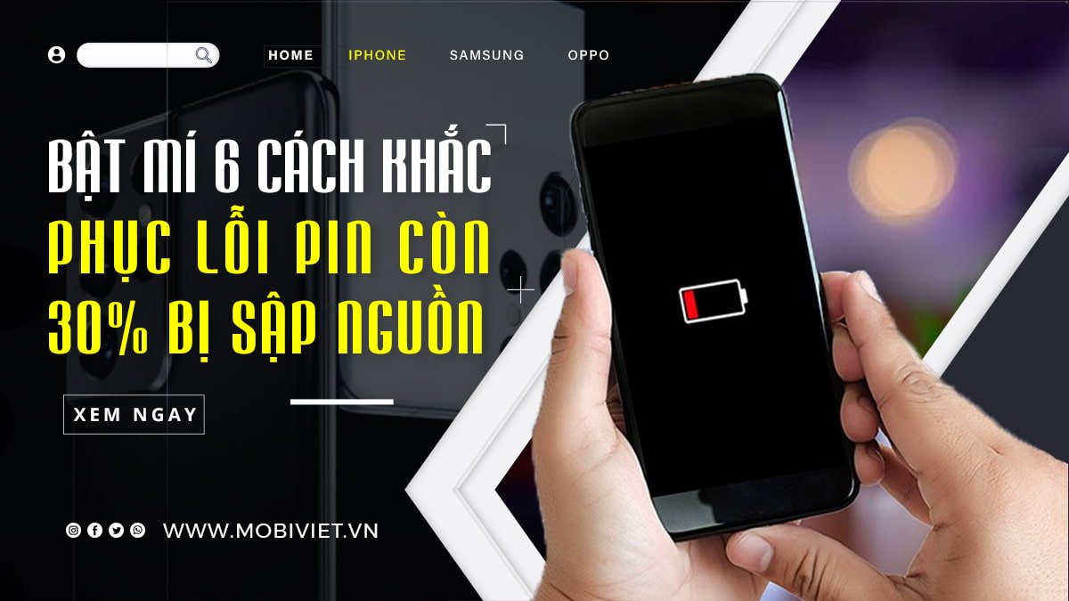 Bật mí 6 cách khắc phục lỗi pin còn 30% bị sập nguồn