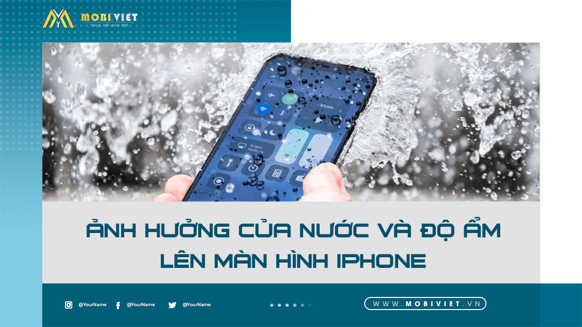 Ảnh hưởng của nước và độ ẩm lên màn hình iPhone