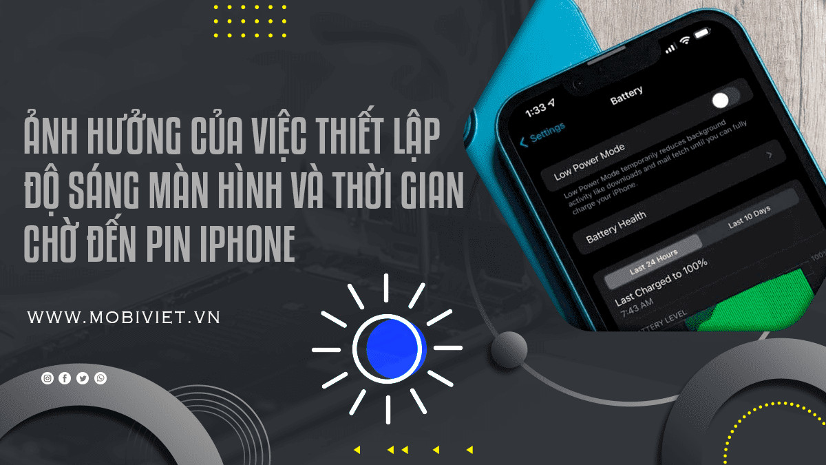 Ảnh hưởng của việc thiết lập độ sáng màn hình và thời gian chờ đến pin iPhone