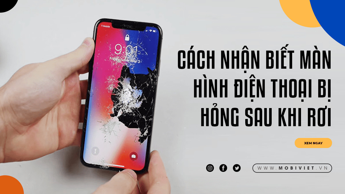 Cách Nhận Biết Màn Hình Điện Thoại Bị Hỏng Sau Khi Rơi