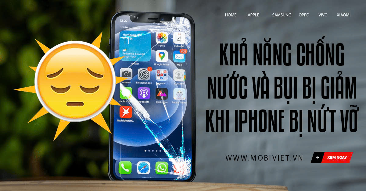 Khả năng chống nước và bụi bị giảm khi iPhone bị nứt vỡ