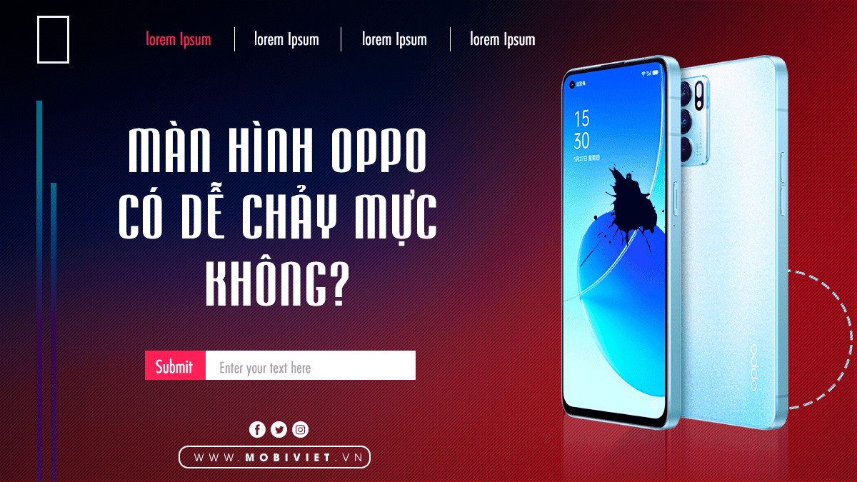 Màn Hình OPPO Có Dễ Chảy Mực Không?