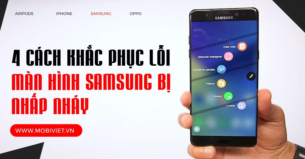 4 Cách khắc phục lỗi màn hình Samsung bị nhấp nháy