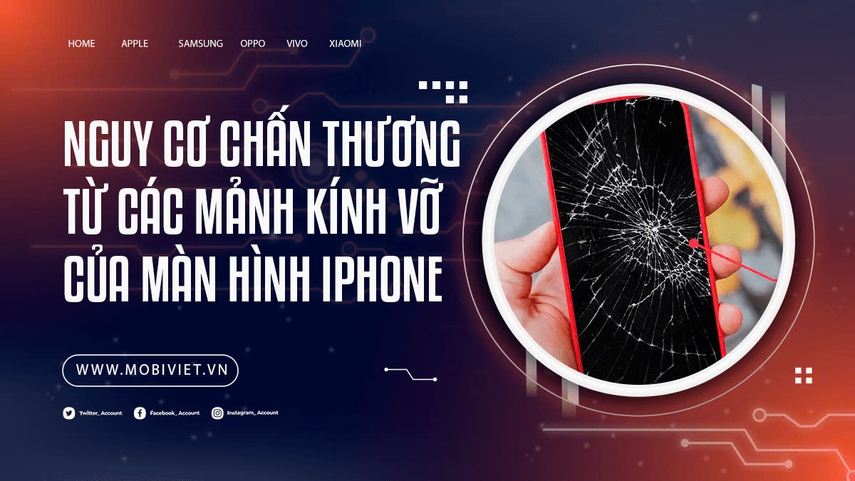 Nguy cơ chấn thương từ các mảnh kính vỡ của màn hình iPhone