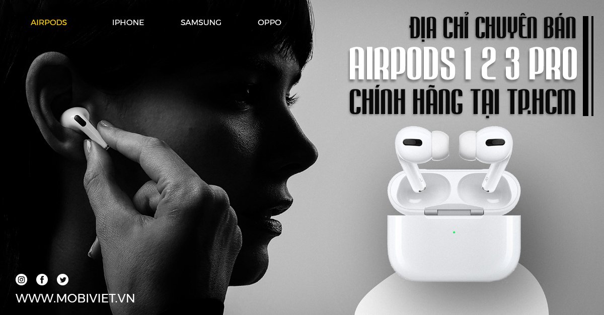 Địa chỉ chuyên bán các dòng airpods 1 2 3 pro air chính hãng apple VNA giá rẻ tphcm